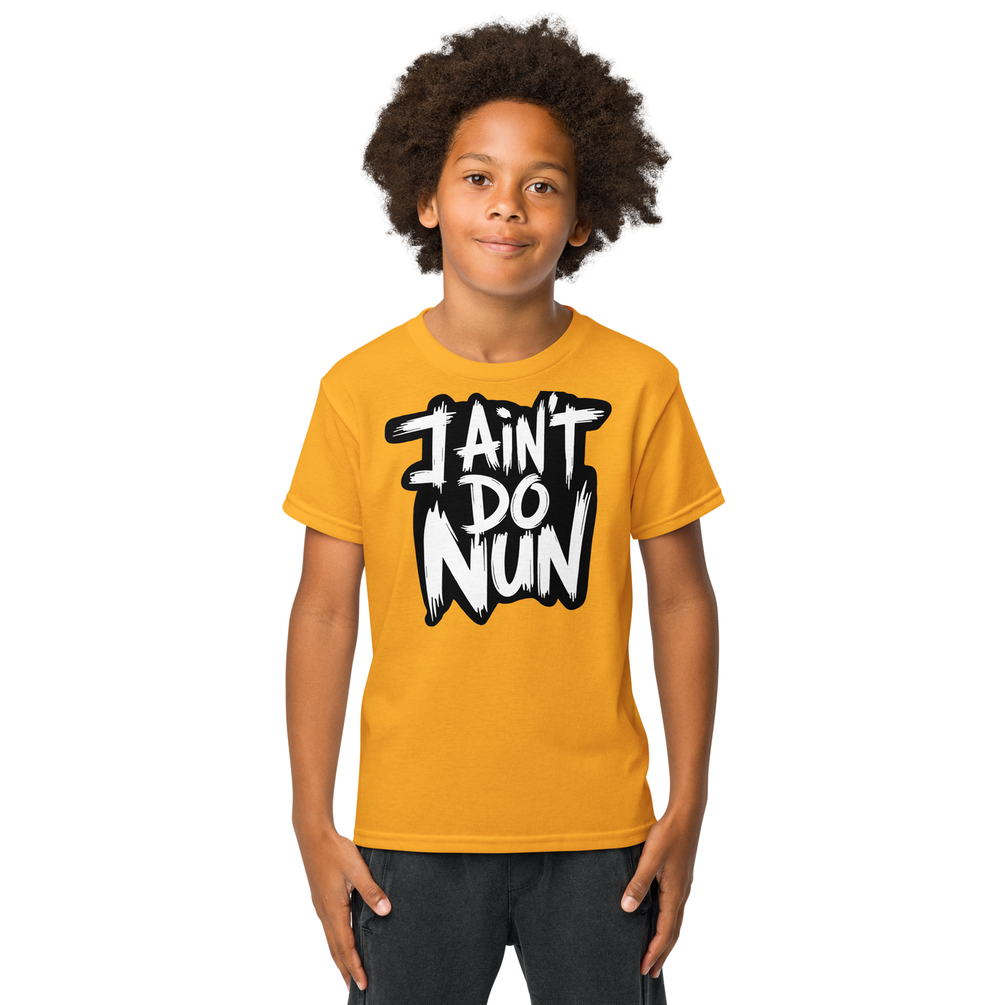 “I Ain’t Even Do Nun Tee – Youth & Adult Sizes”