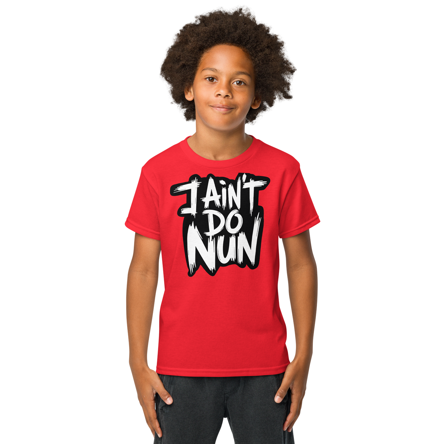 “I Ain’t Even Do Nun Tee – Youth & Adult Sizes”