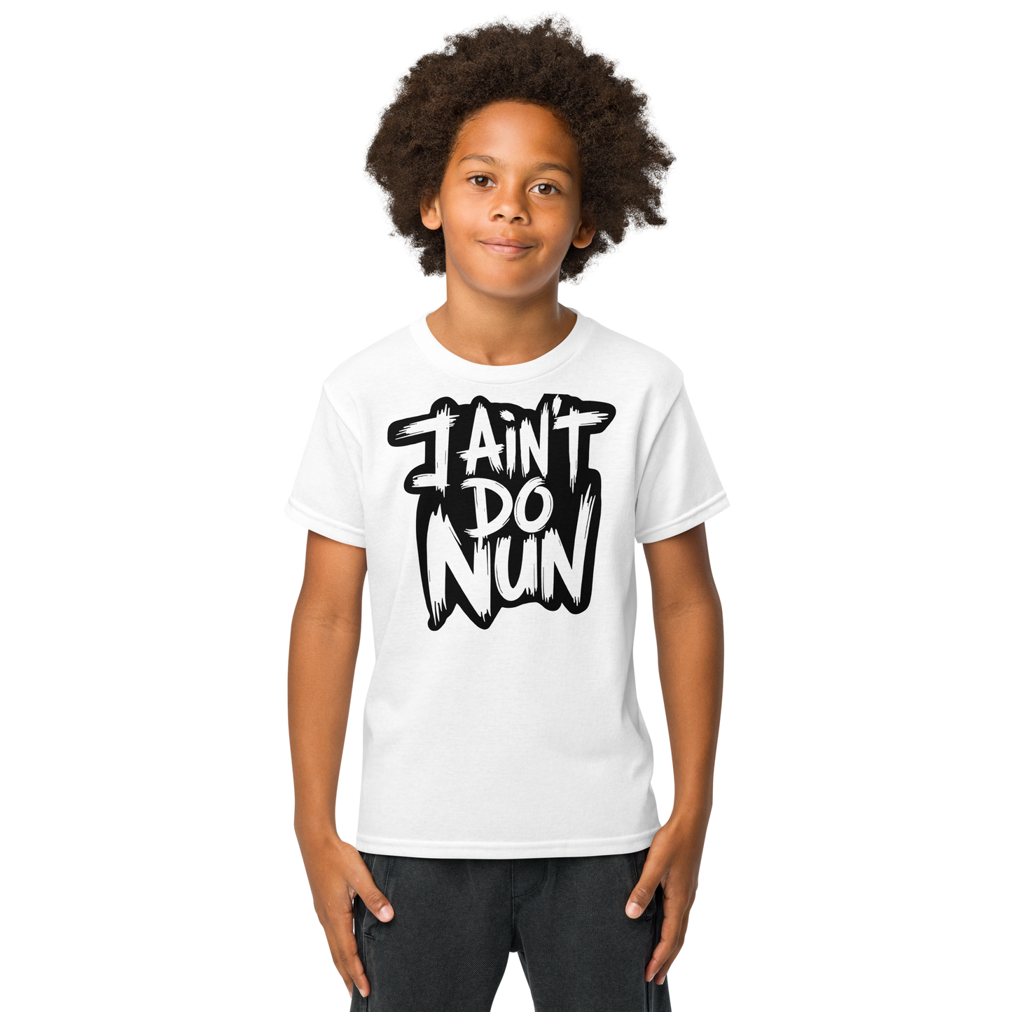 “I Ain’t Even Do Nun Tee – Youth & Adult Sizes”